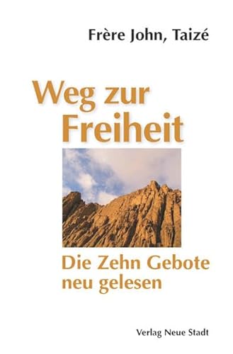 Stock image for Weg zur Freiheit: Die Zehn Gebote neu gelesen (Spiritualitt) for sale by medimops