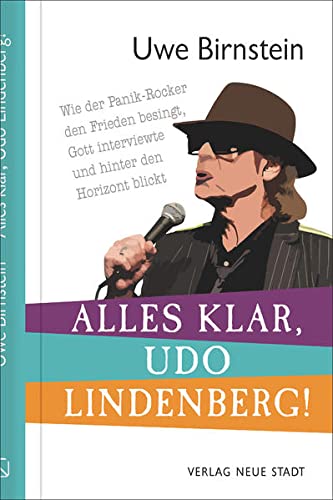 Beispielbild fr Alles klar, Udo Lindenberg!: Wie der Panik-Rocker den Frieden besingt, Gott interviewte und hinter den Horizont blickt (Biografien) zum Verkauf von medimops