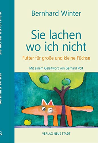 Stock image for Sie lachen wo ich nicht: Futter fr groe und kleine Fchse (BildWorte) for sale by medimops