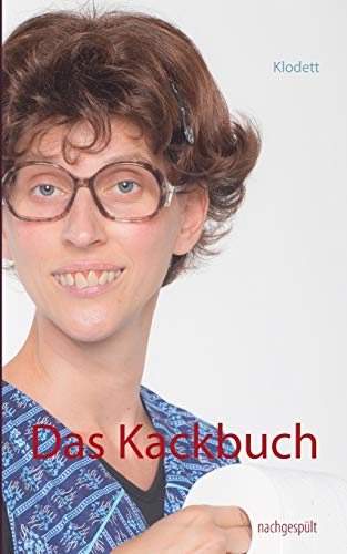 9783734700835: Das Kackbuch: ... nachgesplt!