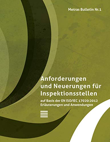 9783734726729: Metras Bulletin 1: Anforderungen und Neuerungen fr Inspektionsstellen auf Basis der EN ISO/IEC 17020:2012 Erluterungen zur Anwendung