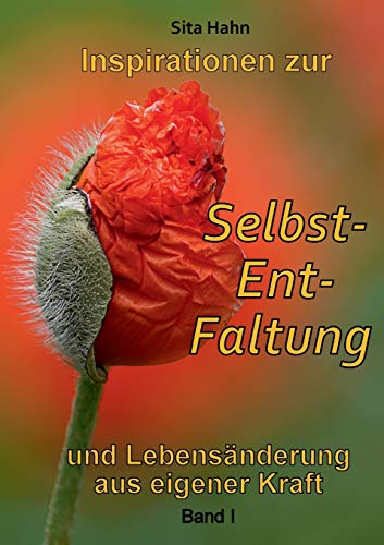Stock image for Inspirationen zur Selbst-Ent-Faltung:und Lebensnderung aus eigener Kraft Band I for sale by Blackwell's