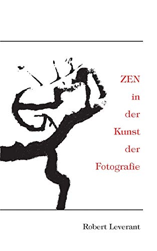 Stock image for ZEN in der Kunst der Fotografie (German Edition) for sale by Books Unplugged