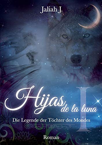 9783734731501: Hijas de la luna: Die Legende der Tchter des Mondes: 1