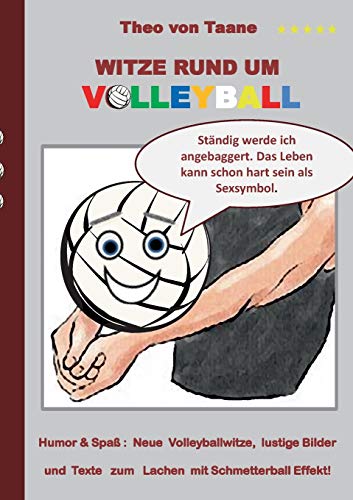 Beispielbild fr Witze rund um Volleyball: Humor & Spa: Neue Volleyballwitze, lustige Bilder und Texte zum Lachen mit Schmetterball Effekt! zum Verkauf von medimops