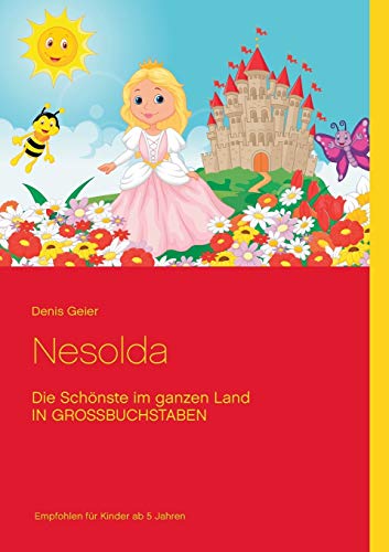 9783734732041: Nesolda: Die Schnste im ganzen Land - IN GROSSBUCHSTABEN (German Edition)