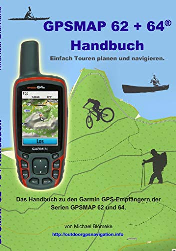 9783734736070: GPSMAP 62 und 64 Handbuch: Einfach Touren planen und navigieren