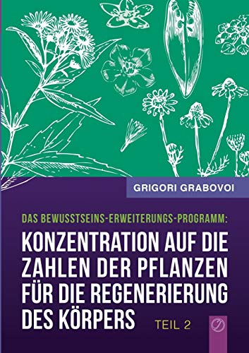 9783734741531: Konzentration auf die Zahlen der Pflanzen fr die Regenerierung des Krpers - Teil 2 (German Edition)