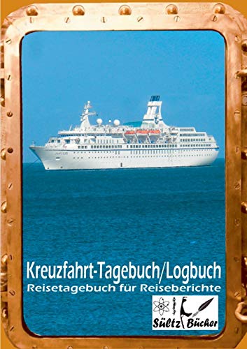 Stock image for Kreuzfahrt Tagebuch Logbuch - Reisetagebuch fr Reiseberichte:100 Seiten fr Erlebnisse, Informationen, Reiseroute und mehr. for sale by Blackwell's
