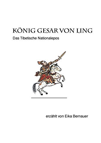 9783734746772: Knig Gesar von Ling: Das tibetische Nationalepos (German Edition)