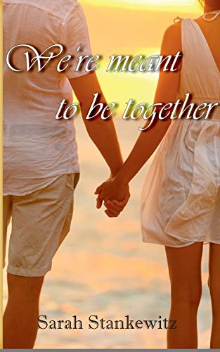 We're meant to be together (German Edition) - Stankewitz, Sarah