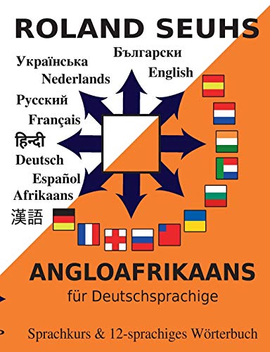 Beispielbild fr Angloafrikaans fr Deutschsprachige Sprachkurs & 12-sprachiges Wrterbuch zum Verkauf von Buchpark