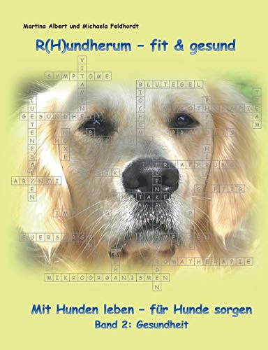 9783734748769: R(H)undherum - fit & gesund: Mit Hunden leben - fr Hunde sorgen