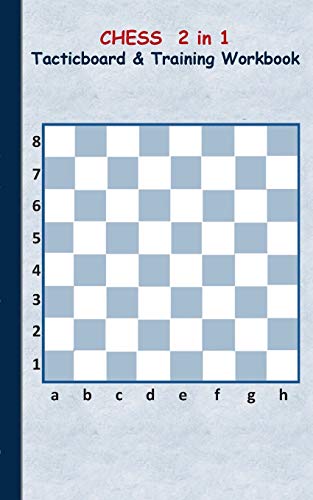 Stock image for Chess 2 in 1 Tacticboard and Training Workbook: Tactics/strategies/drills for trainer/coaches, notebook, training, exercise, exercises, drills, . sport club, play moves, coaching instruction, for sale by GF Books, Inc.