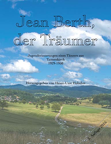 9783734752049: Jean Berth, der Trumer: Jugenderinnerungen eines Tnzers aus Tannenkirch 1929-1950