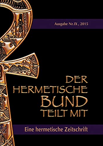 Beispielbild fr Der hermetische Bund teilt mit Hermetische Zeitschrift Nr. 9/2015 zum Verkauf von Buchpark