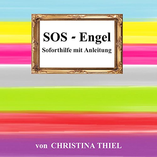 9783734757143: SOS - Engel: Soforthilfe mit Anleitung