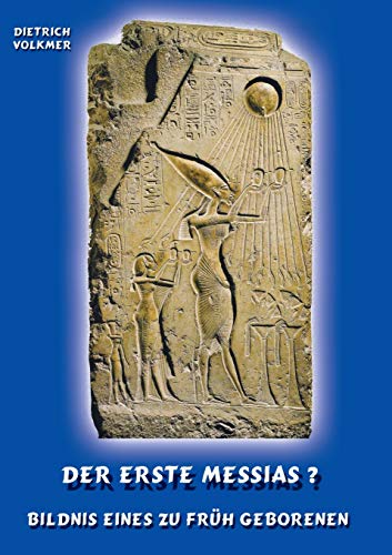 9783734760587: Der Erste Messias ?: Bildnis eines zu frh Geborenen