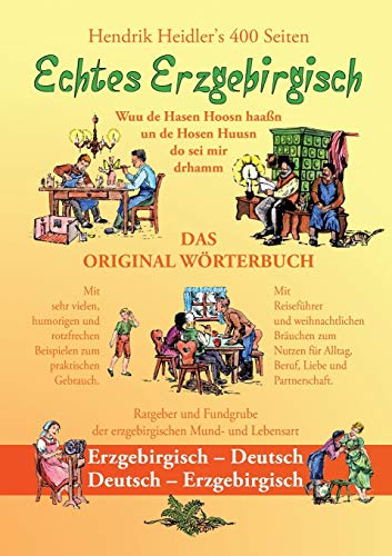 Beispielbild fr Echtes Erzgebirgisch, Wuu de Hasen Hoosn haasn: Heiterer Ratgeber, Wrterbuch und Sprachfhrer der Erzgebirgischen Mundart zum Verkauf von medimops