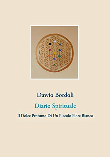 9783734767296: Diario Spirituale: Il Dolce Profumo Di Un Piccolo Fiore Bianco
