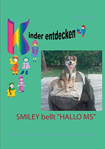 Stock image for Smiley bellt Hallo MS und erklrt Kindern anschaulich Multiple Sklerose for sale by PBShop.store US