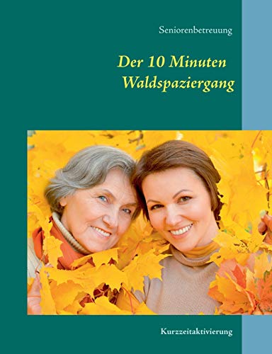 Stock image for Der 10 Minuten Waldspaziergang:Kurzzeitaktivierung for sale by Chiron Media