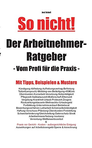 Stock image for Der Arbeitnehmer-Ratgeber : Vom Profi fr die Praxis for sale by Buchpark