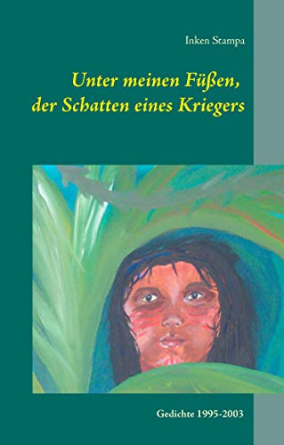 9783734772573: Unter meinen Fen, der Schatten eines Kriegers: Gedichte 1995-2003