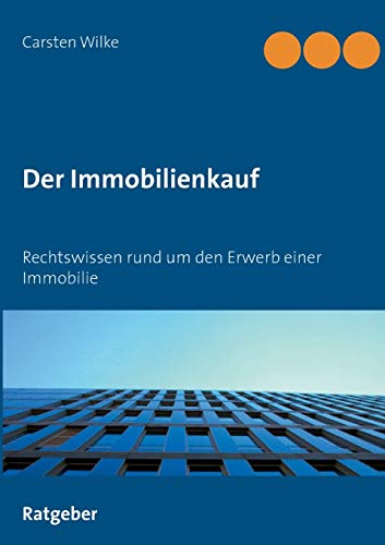 Beispielbild fr Der Immobilienkauf: Rechtswissen rund um den Erwerb einer Immobilie zum Verkauf von medimops