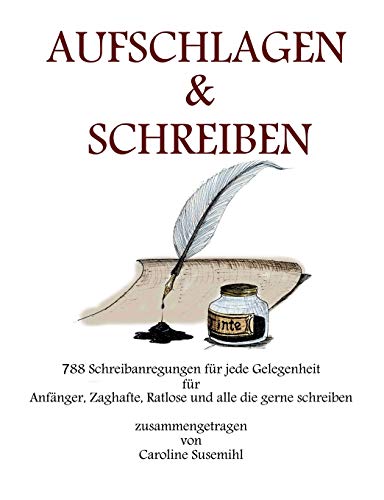 Imagen de archivo de Aufschlagen und Schreiben 788 Schreibanregungen fr jede Gelegenheit a la venta por PBShop.store US