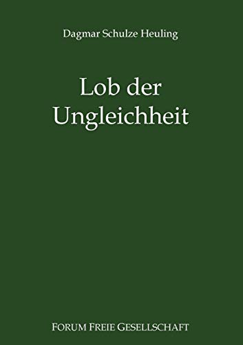 Beispielbild fr Lob der Ungleichheit Das Postulat der Gleichheit unter Legitimationsdruck zum Verkauf von PBShop.store US