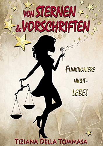 9783734776106: Von Sternen & Vorschriften: Funktioniere nicht - Lebe!