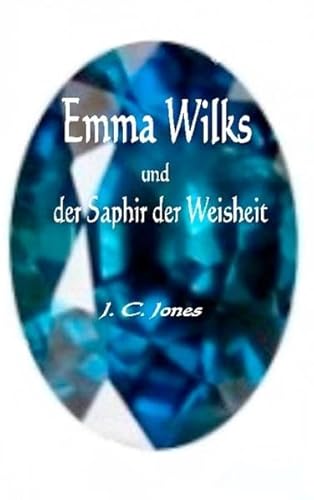 9783734776786: Emma Wilks Und Der Saphir Der Weisheit