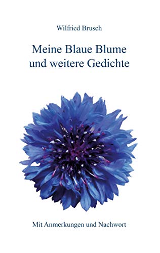 Stock image for Meine Blaue Blume und weitere Gedichte: Mit Anmerkungen und Nachwort for sale by medimops