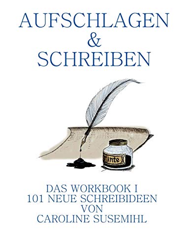 Stock image for Aufschlagen und Schreiben Das Workbook 1:101 neue Schreibideen for sale by Ria Christie Collections