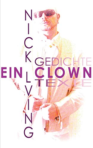 Stock image for Ein Clown: Gedichte & Texte zum Nachdenken (German Edition) for sale by Lucky's Textbooks