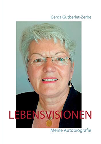 9783734778483: Lebensvisionen: Meine Autobiografie