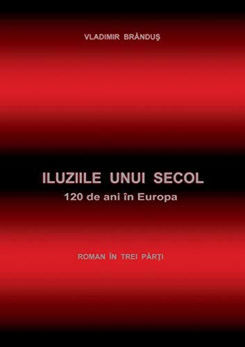 9783734778728: Iluziile unui secol: 120 de ani in Europa