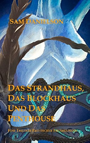 9783734781353: Das Strandhaus, Das Blockhaus Und Das Penthouse