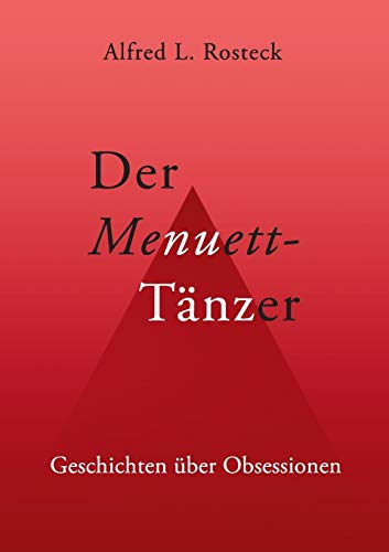 9783734782053: Der Menuett-Tnzer: Geschichten ber Obsessionen