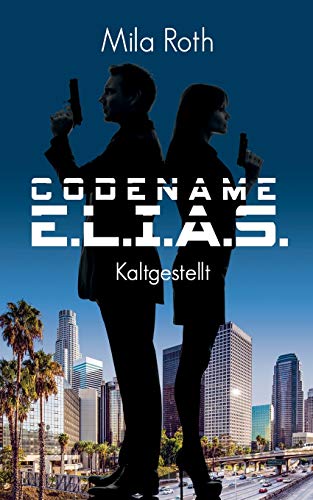 Beispielbild fr Codename E.L.I.A.S. - Kaltgestellt: Band 1 zum Verkauf von medimops