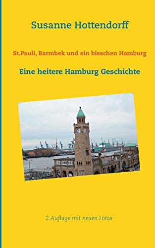 9783734785597: St.Pauli, Barmbek und ein bisschen Hamburg: Eine heitere Hamburg Geschichte