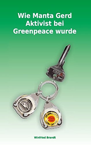 9783734791444: Wie Manta Gerd Aktivist bei Greenpeace wurde