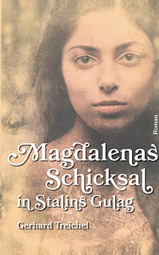 9783734791949: Magdalenas Schicksal in Stalins Gulag (German Edition)