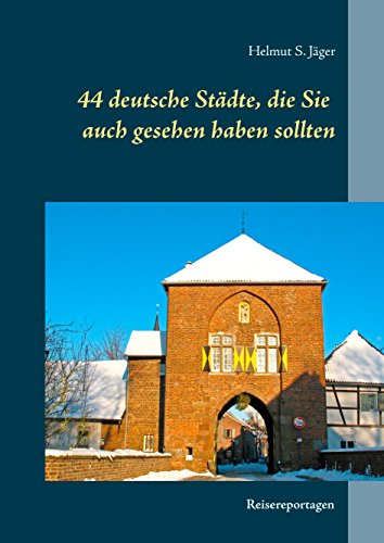 Stock image for 44 deutsche Stdte, die Sie auch gesehen haben sollten: Reisereportagen for sale by medimops