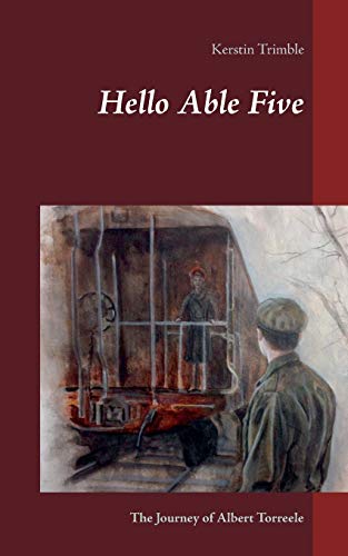 9783734797231: Hello Able Five: The Journey of Albert Torreele