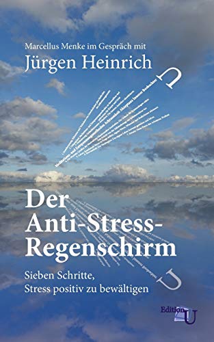 Beispielbild fr Der Anti-Stress-Regenschirm:Sieben Schritte, Stress positiv zu bewltigen zum Verkauf von Blackwell's