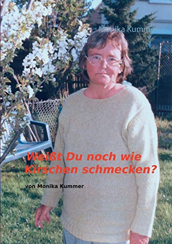 9783734799358: Weit du noch wie Kirschen schmecken?