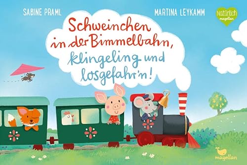 Beispielbild fr Schweinchen in der Bimmelbahn, klingeling und losgefahr'n! zum Verkauf von medimops