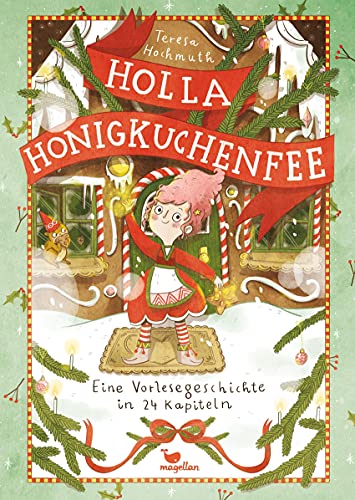 9783734828287: Holla Honigkuchenfee: Eine Vorlesegeschichte in 24 Kapiteln